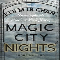 Нощ на вълшебния град: Бирмингамските години на рокендрола