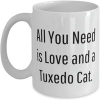 SARCASM TUXEDO CAT, всичко, от което се нуждаете, е любов и смокинг котка, уникална идея 11oz 15oz халба за любители на котки от приятели